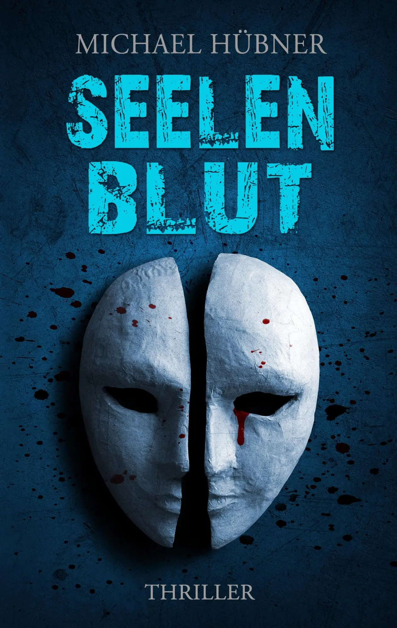 Cover: 9783744894647 | Seelenblut: Thriller | Michael Hübner | Taschenbuch | 320 S. | Deutsch