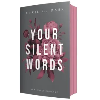 Cover: 9783989424647 | Your silent Words | April G. Dark | Taschenbuch | 324 S. | Deutsch
