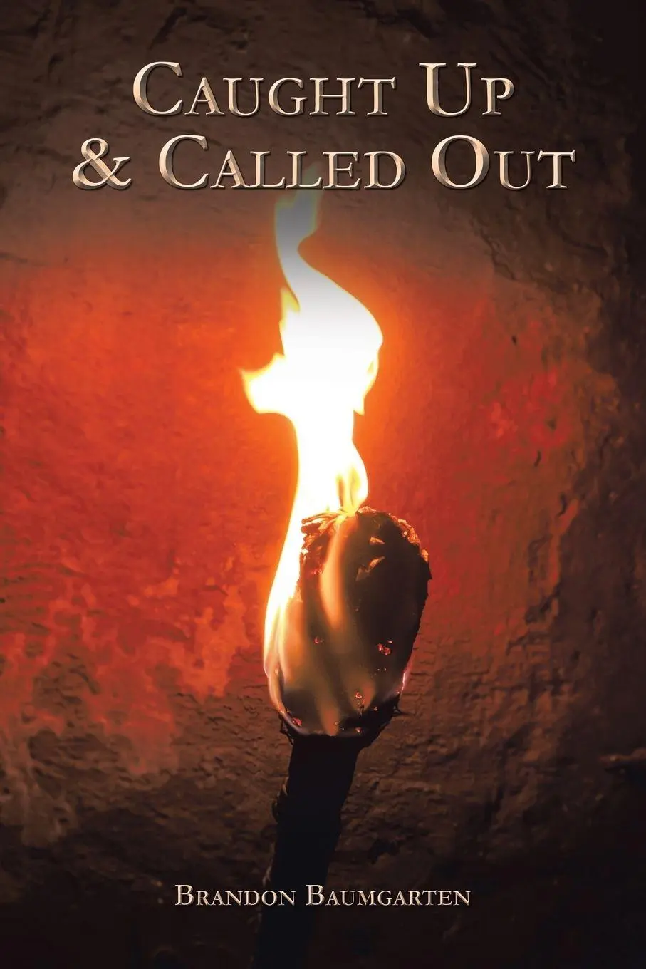 Cover: 9781504954747 | Caught Up &amp; Called Out | Brandon Baumgarten | Taschenbuch | Englisch