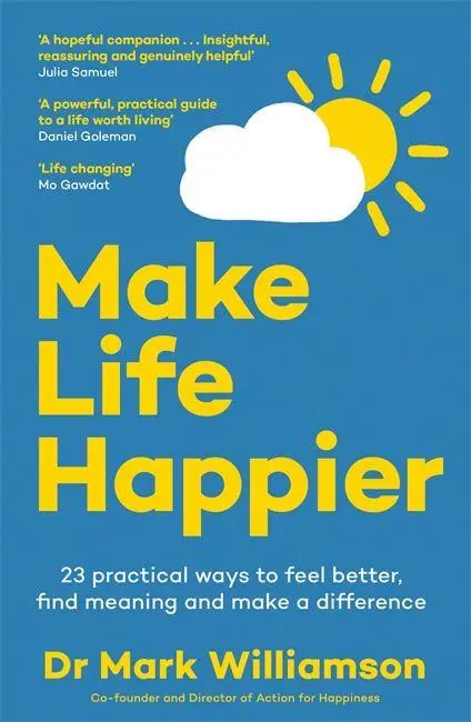 Cover: 9781785124747 | Make Life Happier | Mark Williamson | Taschenbuch | 416 S. | Englisch