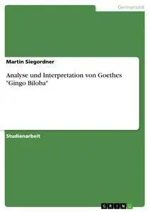 Cover: 9783638884747 | Analyse und Interpretation von Goethes "Gingo Biloba" | Siegordner
