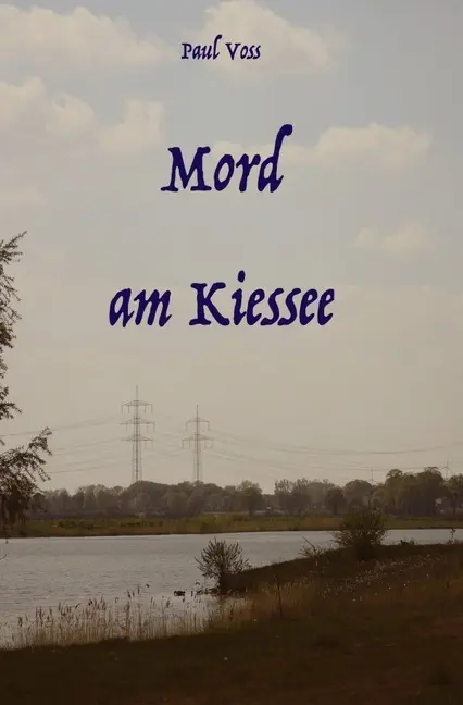 Cover: 9783752944747 | Mord am Kiessee | Paul Voss | Taschenbuch | Deutsch | epubli