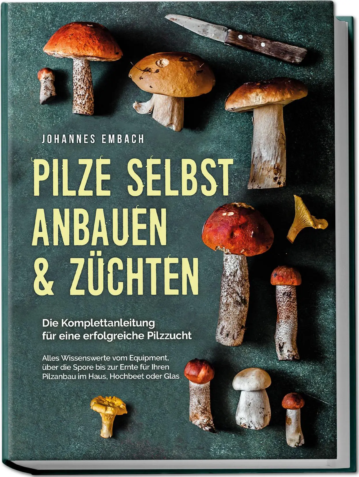 Cover: 9783969304747 | Pilze selbst anbauen &amp; züchten - Die Komplettanleitung für eine...
