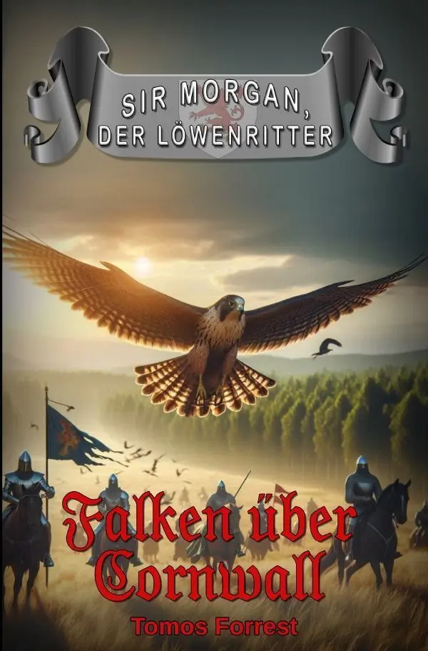 Cover: 9783565444847 | Sir Morgan der Löwenritter / Falken über Cornwall | Tomos Forrest