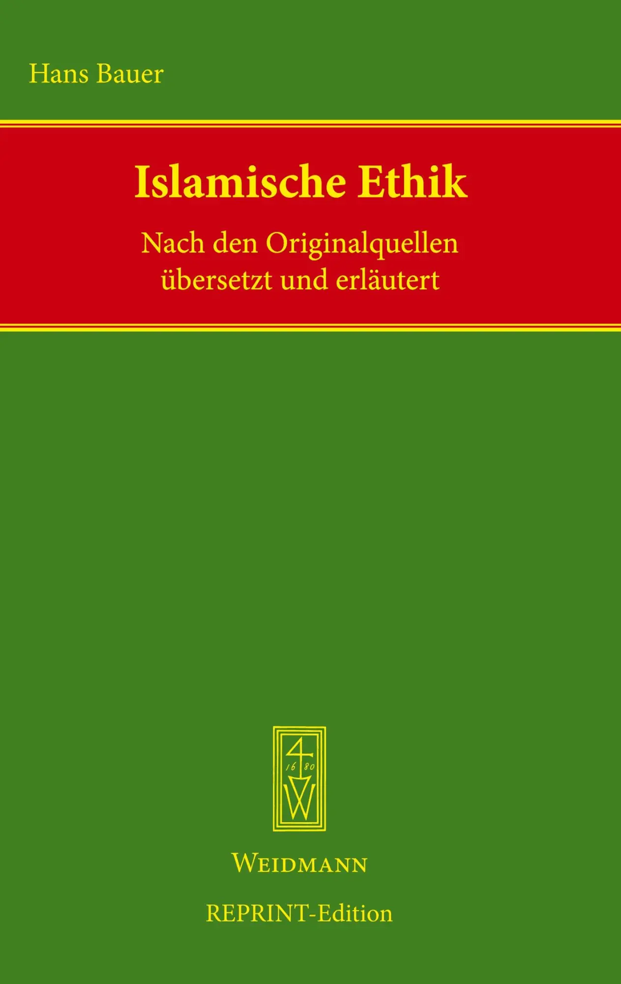 Cover: 9783615004847 | Islamische Ethik | Hans Bauer | Buch | 598 S. | Deutsch | 2025