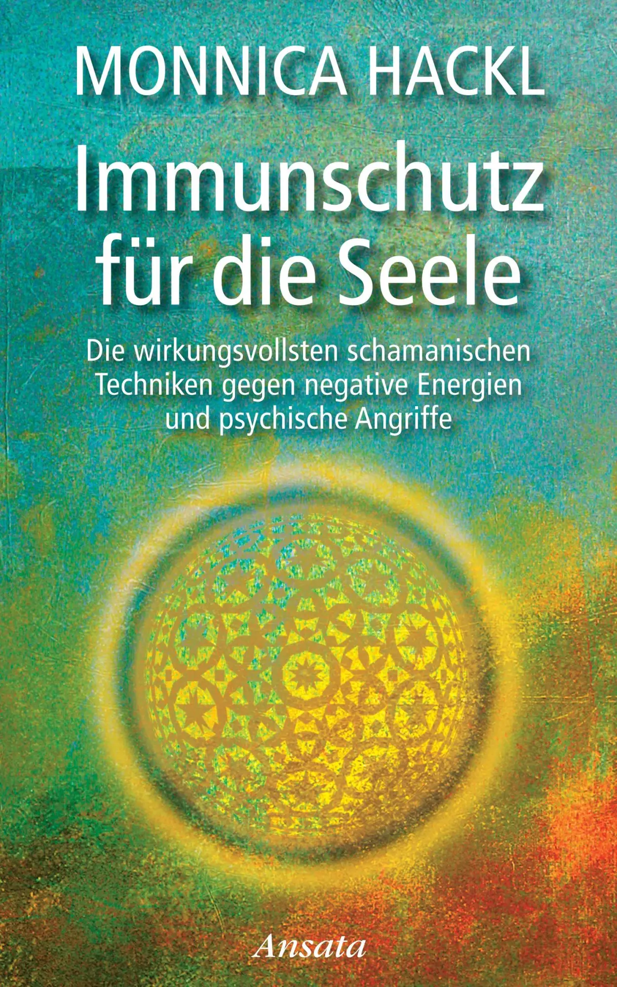 Cover: 9783778774847 | Immunschutz für die Seele | Monnica Hackl | Buch | 176 S. | Deutsch
