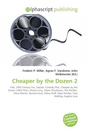 Cheaper by the Dozen 2 | Frederic P. Miller (u. a.) | Taschenbuch | Englisch | Alphascript Publishing | EAN 9786130674847 - Miller, Frederic P.