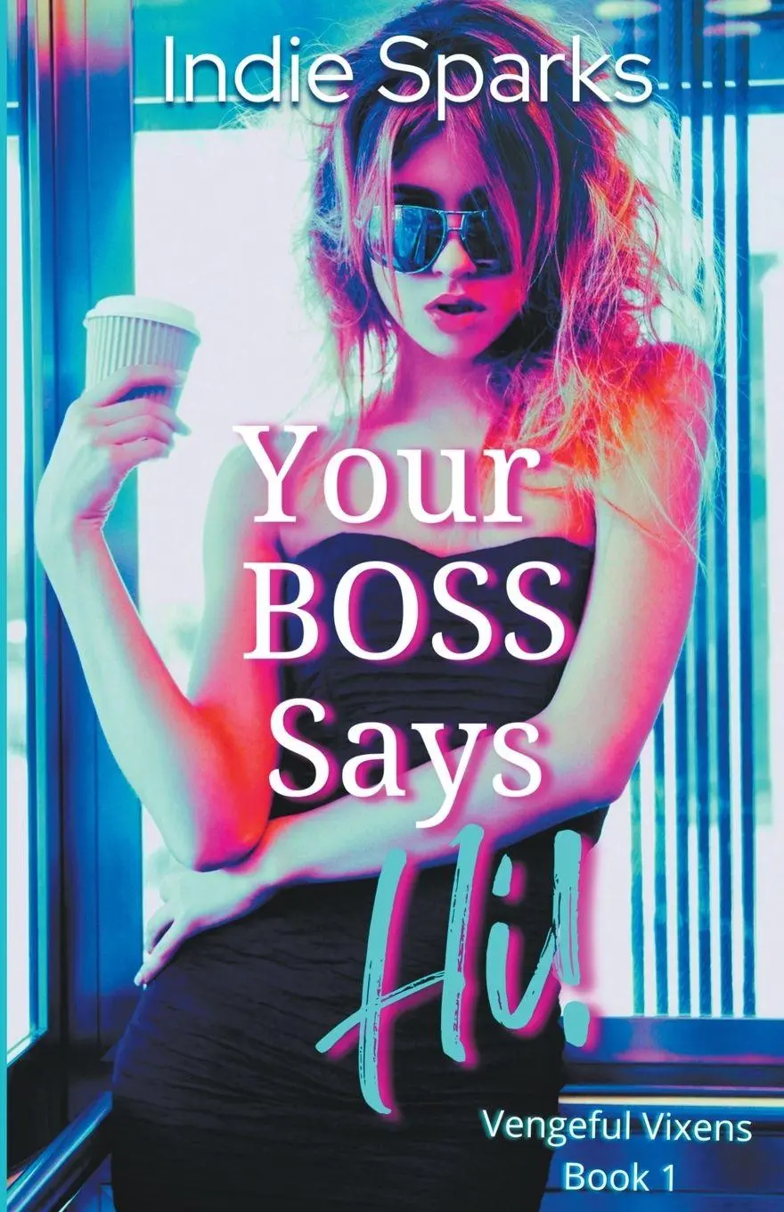 Cover: 9798215154847 | Your Boss Says Hi! | Indie Sparks | Taschenbuch | Vengeful Vixens