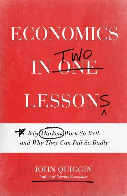 Cover: 9780691154947 | ECONOMICS IN 2 LESSONS | John Quiggin | Buch | Gebunden | Englisch