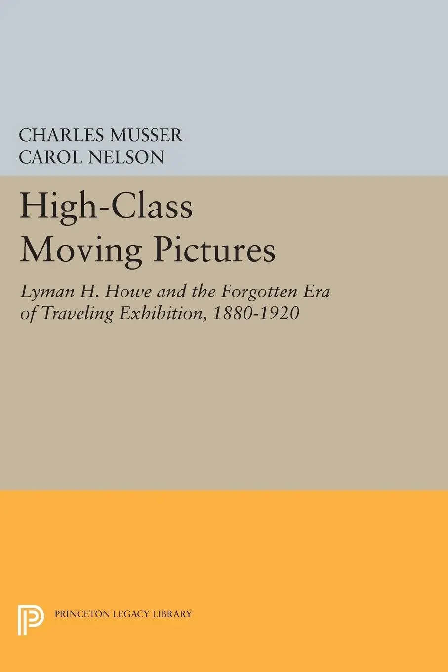 Cover: 9780691604947 | High-Class Moving Pictures | Charles Musser (u. a.) | Taschenbuch