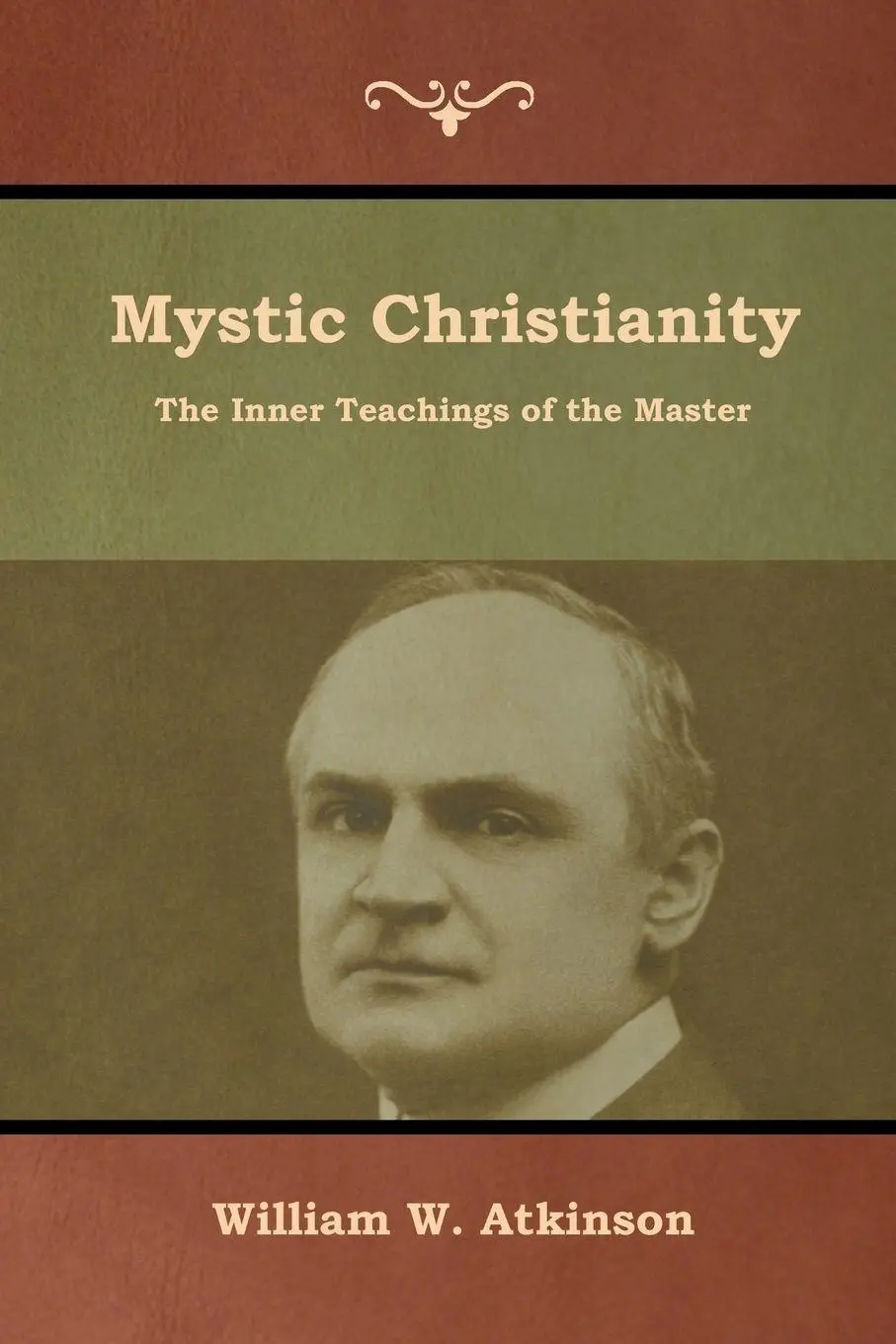 Cover: 9781618954947 | Mystic Christianity | The Inner Teachings of the Master | Atkinson