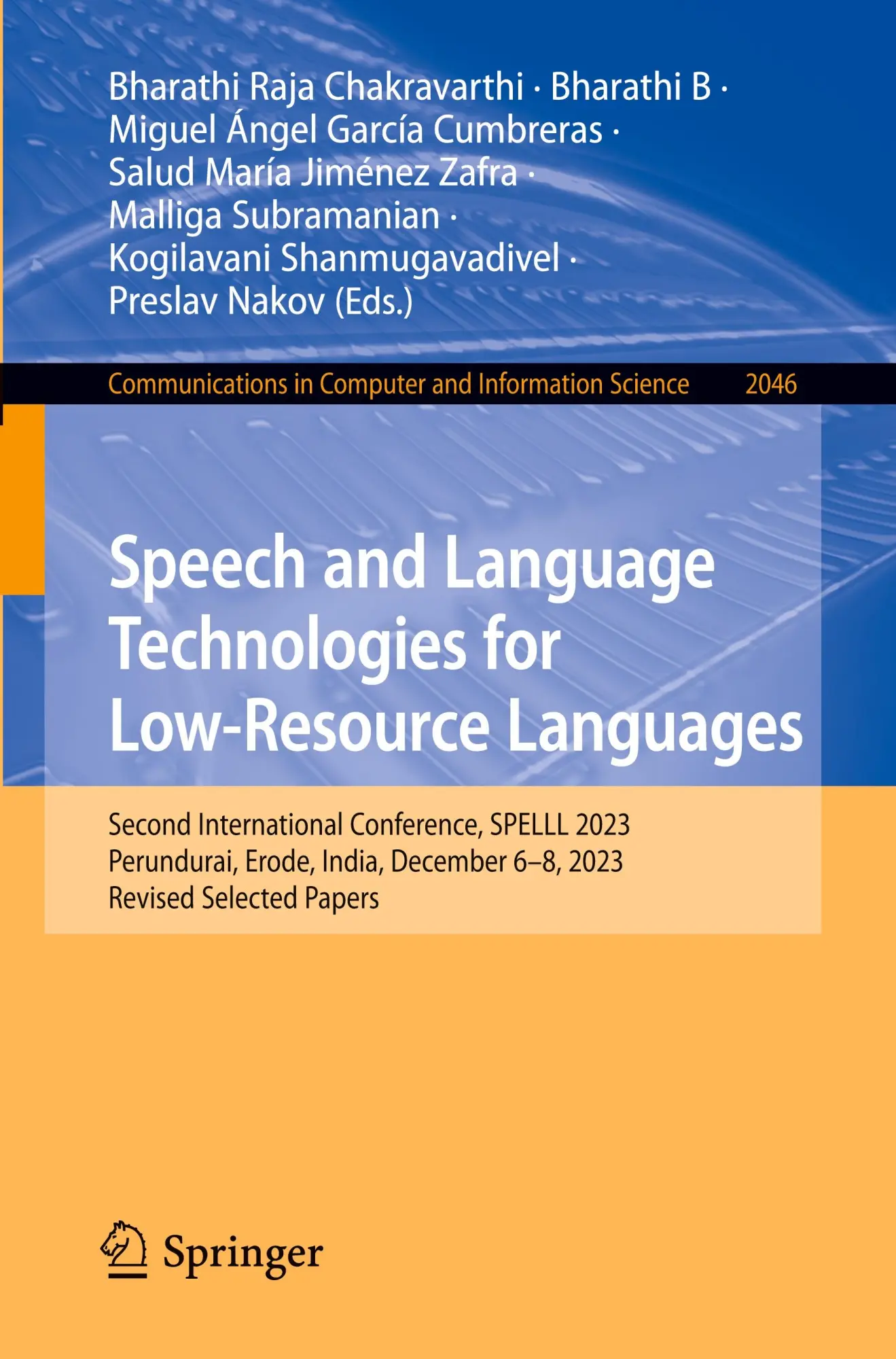 Speech and Language Technologies for Low-Resource Languages: Second International Conference, SPELLL 2023, Perundurai, Erode, India, December 6–8, ... Computer and Information Science, Band 2046)