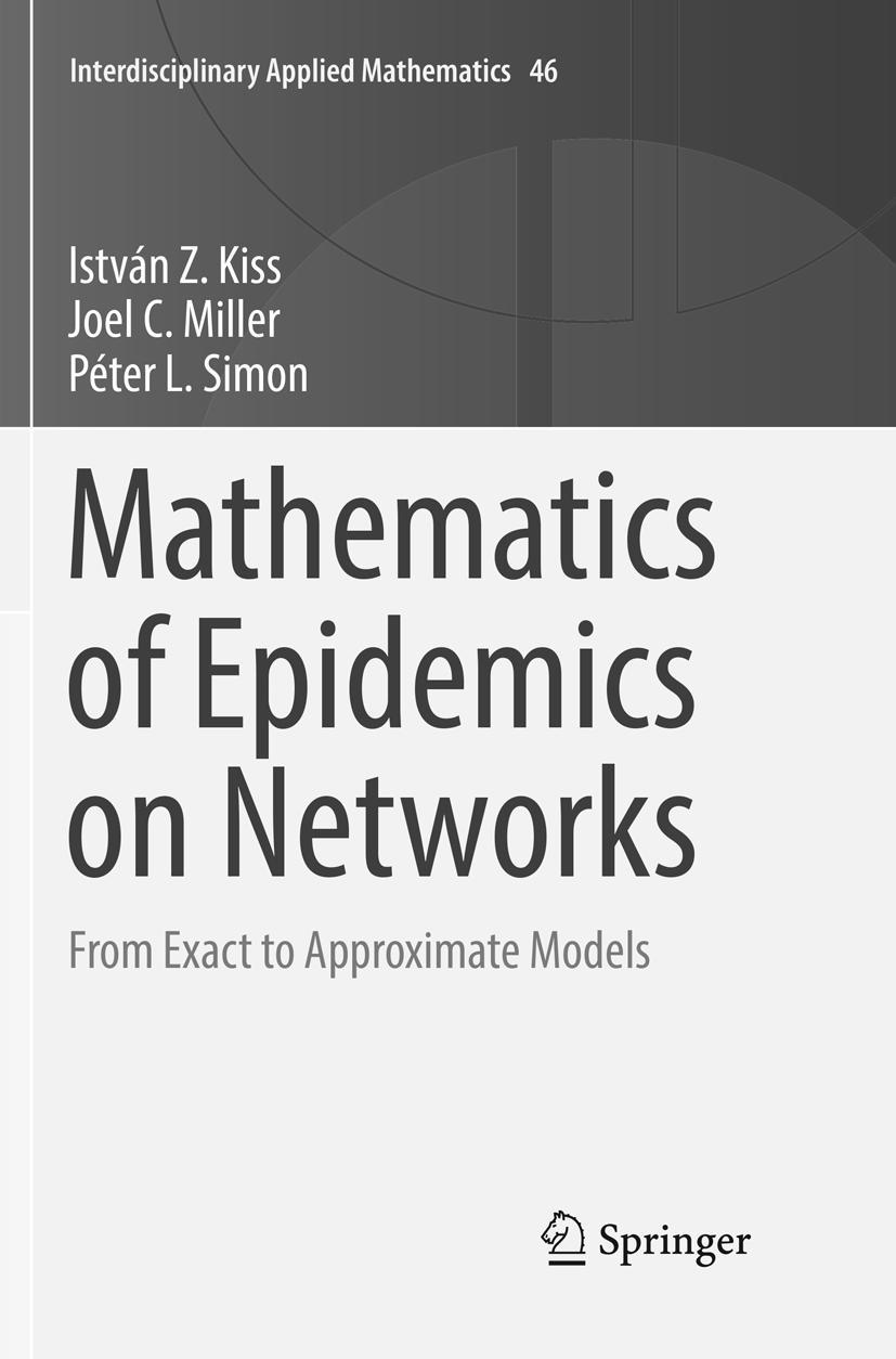 Cover: 9783319844947 | Mathematics of Epidemics on Networks | István Z. Kiss (u. a.) | Buch