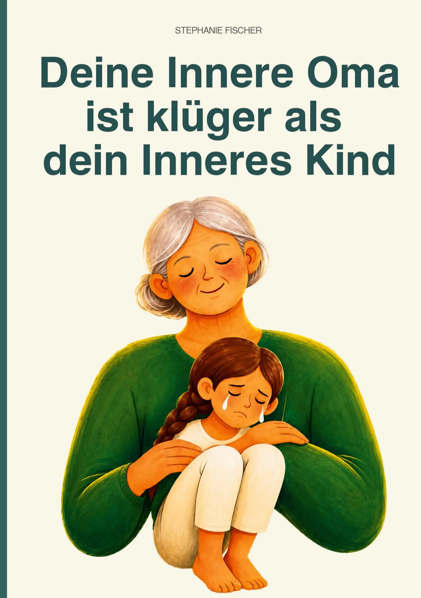 Cover: 9783695744947 | Deine Innere Oma ist klüger als dein Inneres Kind | Stephanie Fischer