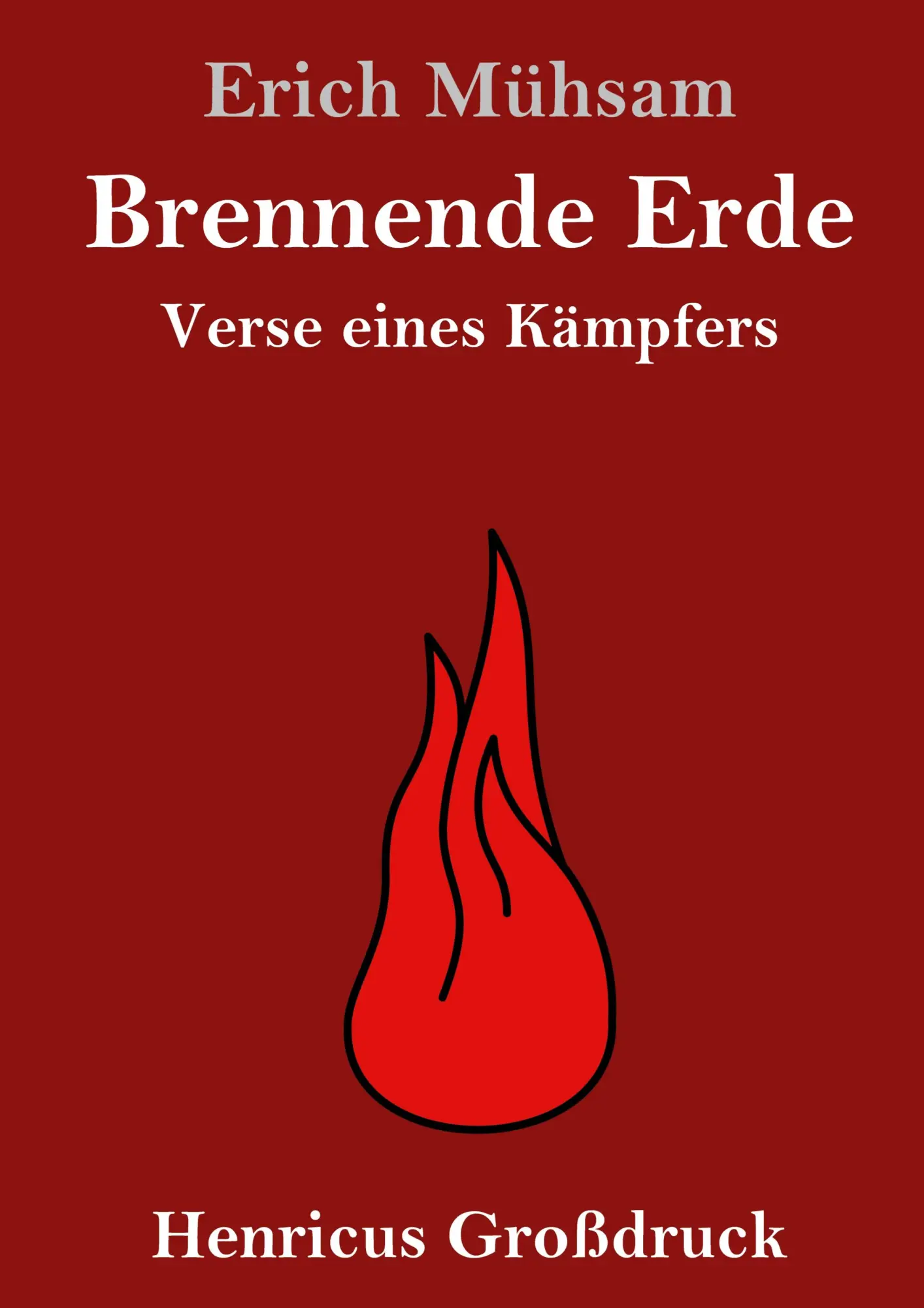 Cover: 9783847824947 | Brennende Erde (Großdruck) | Verse eines Kämpfers | Erich Mühsam