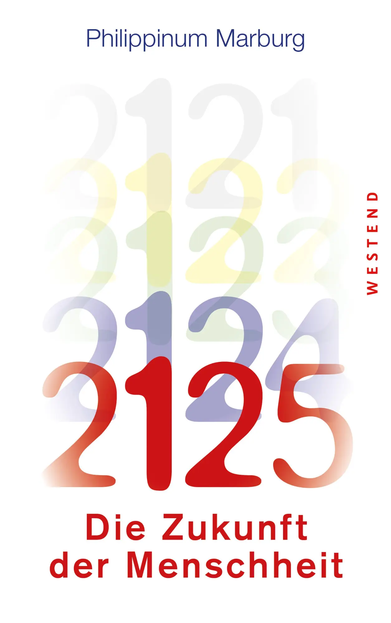 Cover: 9783864894947 | 2125 | Die Zukunft der Menschheit | Philippinum Marburg | Taschenbuch