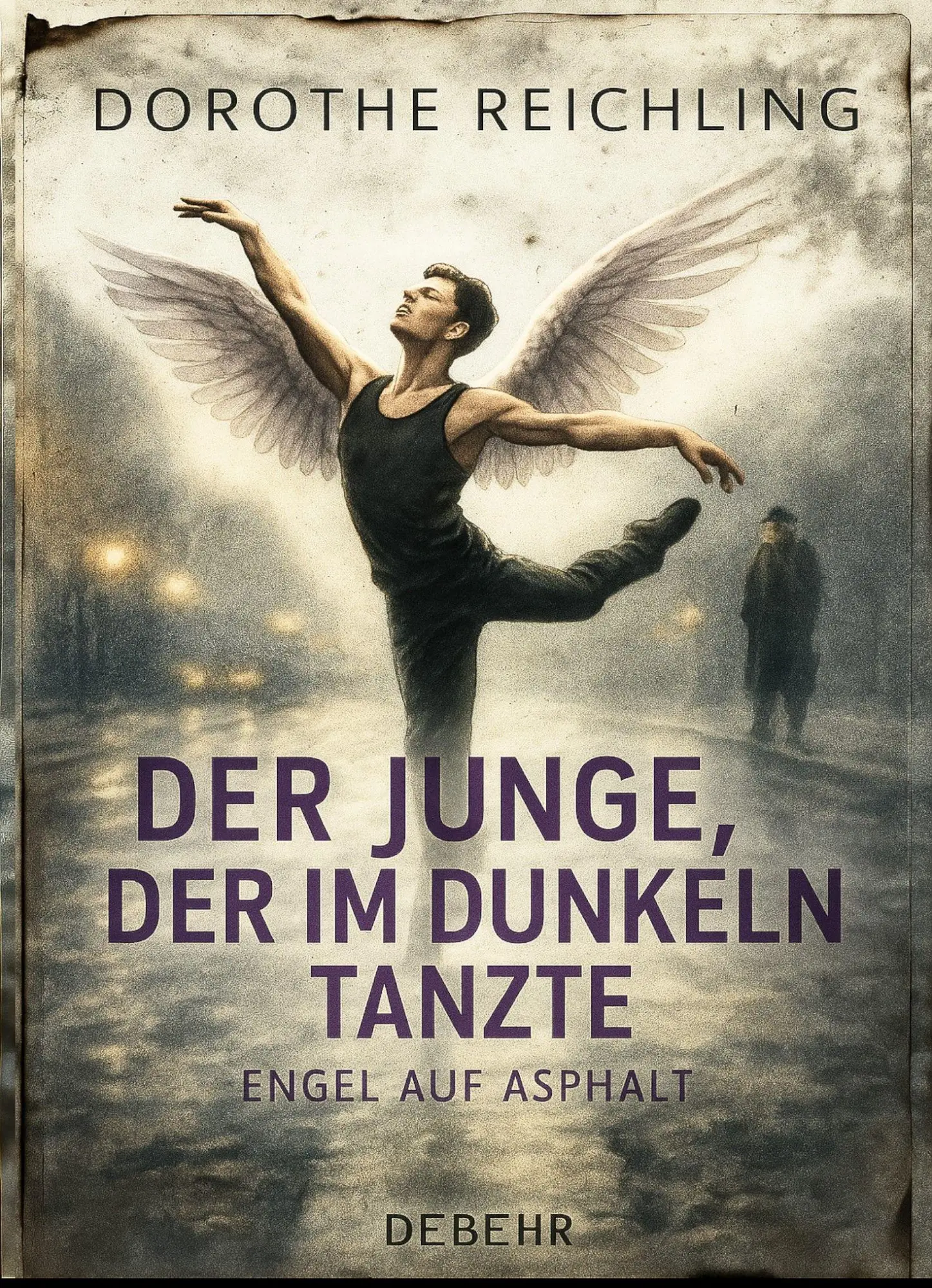 Cover: 9783987274947 | Der Junge, der im Dunkeln tanzte - Engel auf Asphalt - ROMAN | Buch