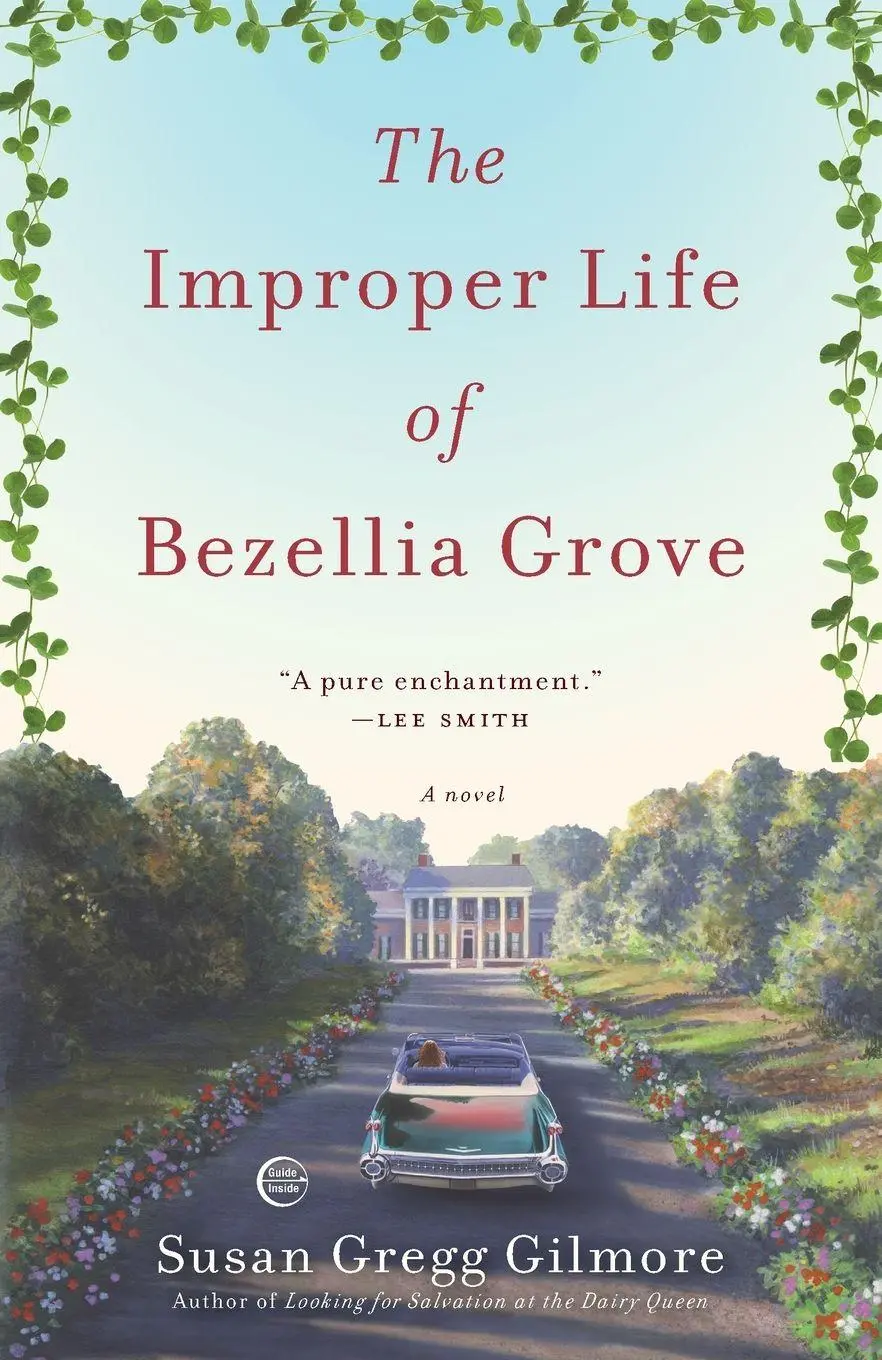 Cover: 9780307395047 | The Improper Life of Bezellia Grove | A Novel | Susan Gregg Gilmore