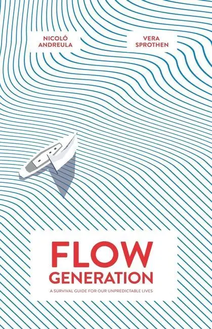 Cover: 9780646805047 | Flow Generation | A Survival Guide for our Unpredictable Lives | Buch