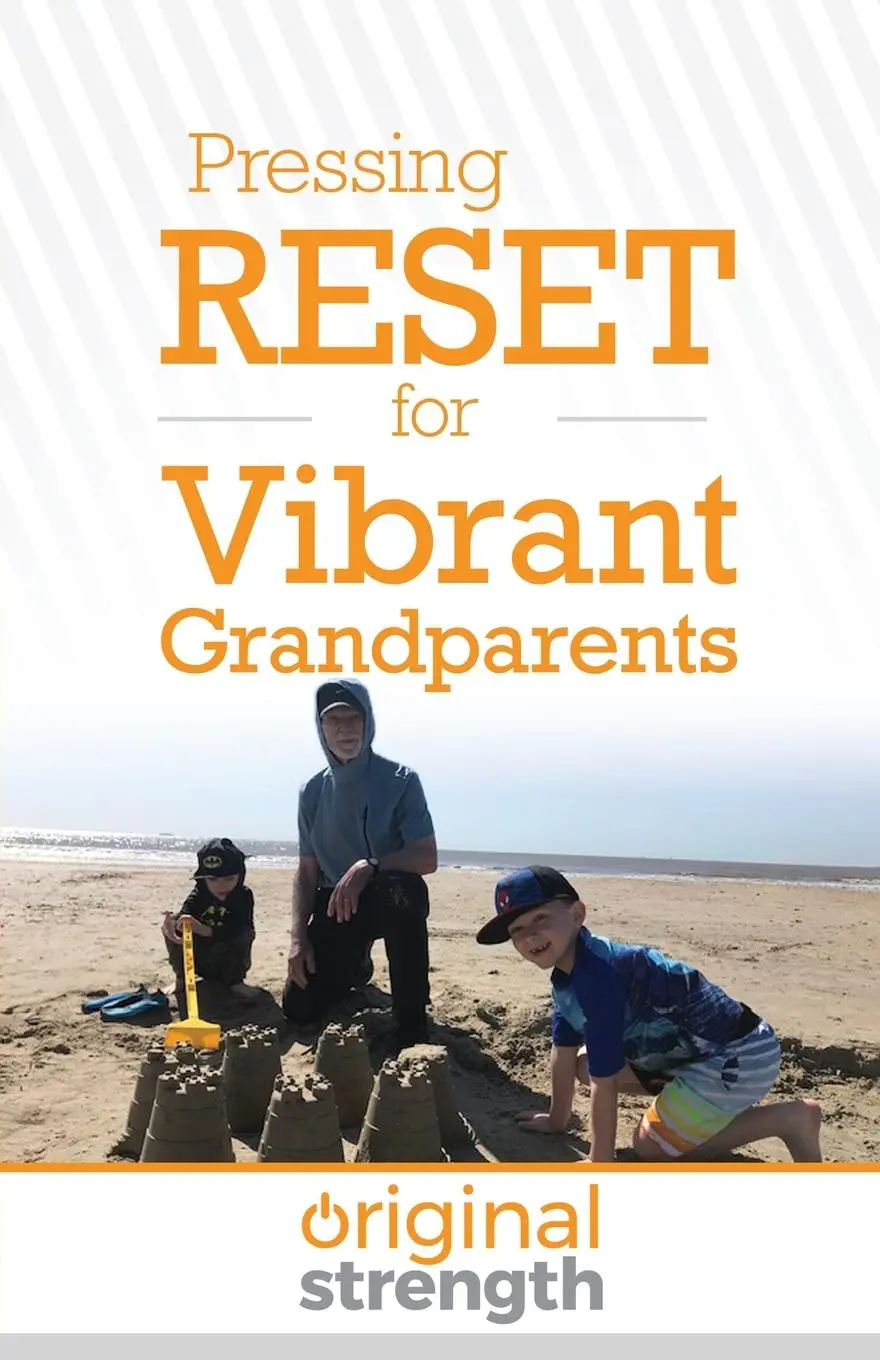 Cover: 9781963675047 | Pressing RESET for Vibrant Grandparents | Original Strength Systems