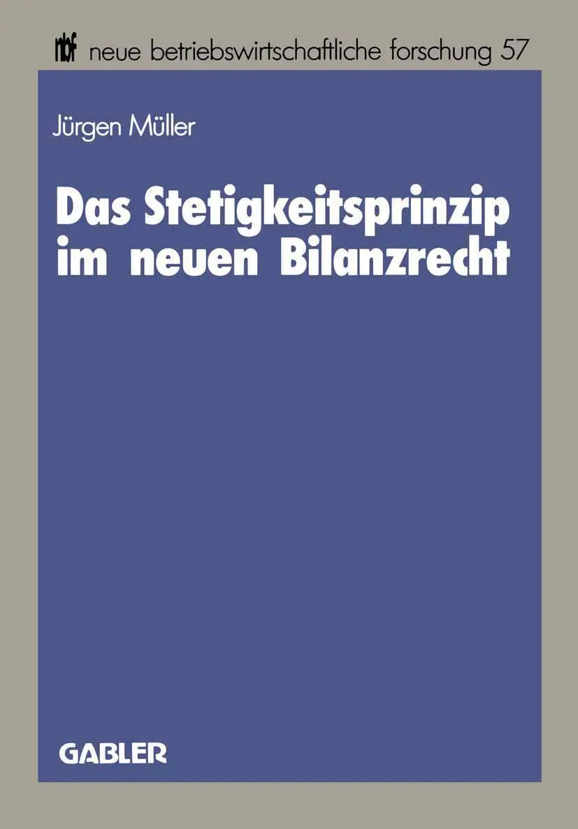 Cover: 9783409135047 | Das Stetigkeitsprinzip im neuen Bilanzrecht | Jürgen Müller | Buch