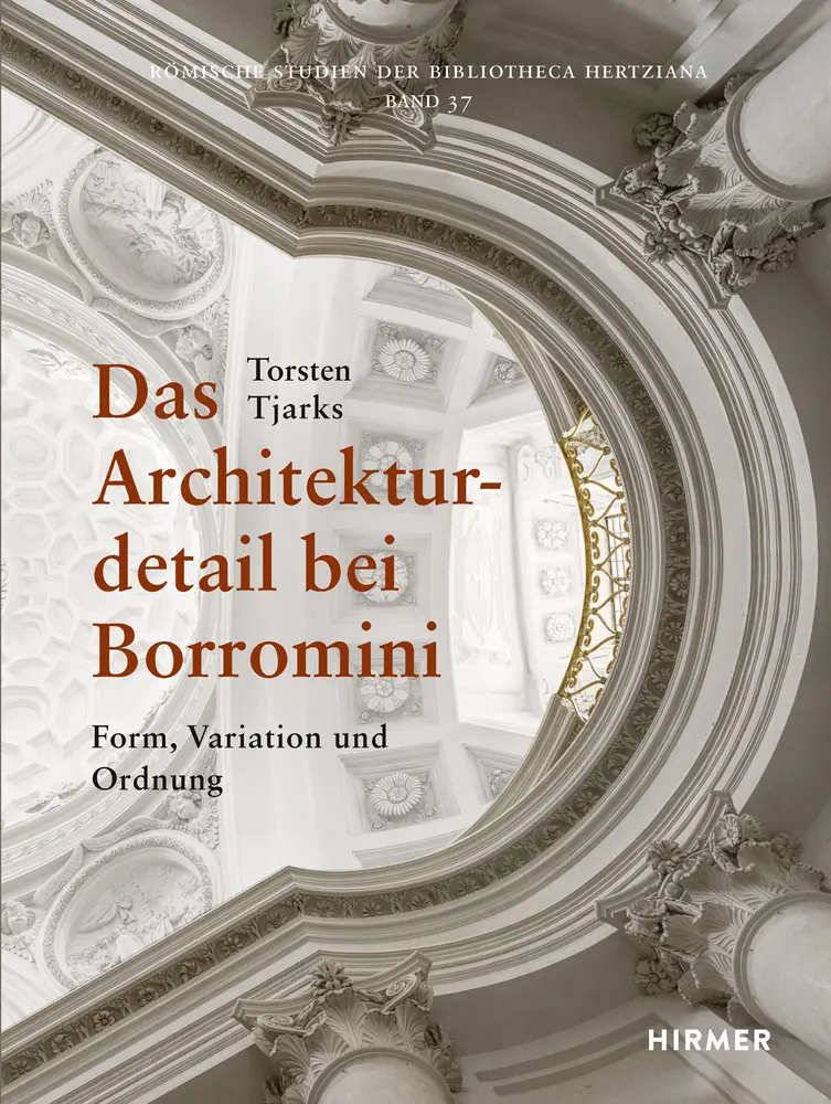 Cover: 9783777425047 | Das Architekturdetail bei Borromini | Torsten Tjarks | Buch | 432 S.