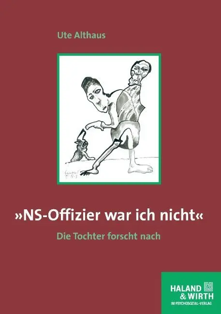 Cover: 9783898065047 | 'NS-Offizier war ich nicht' | Die Tochter forscht nach, Haland &amp; Wirth
