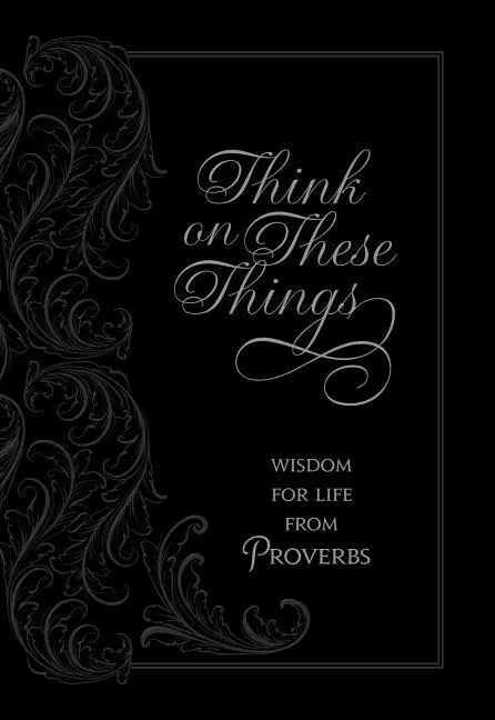 Cover: 9781424555147 | Think on These Things | Wisdom for Life from Proverbs | Film | Buch