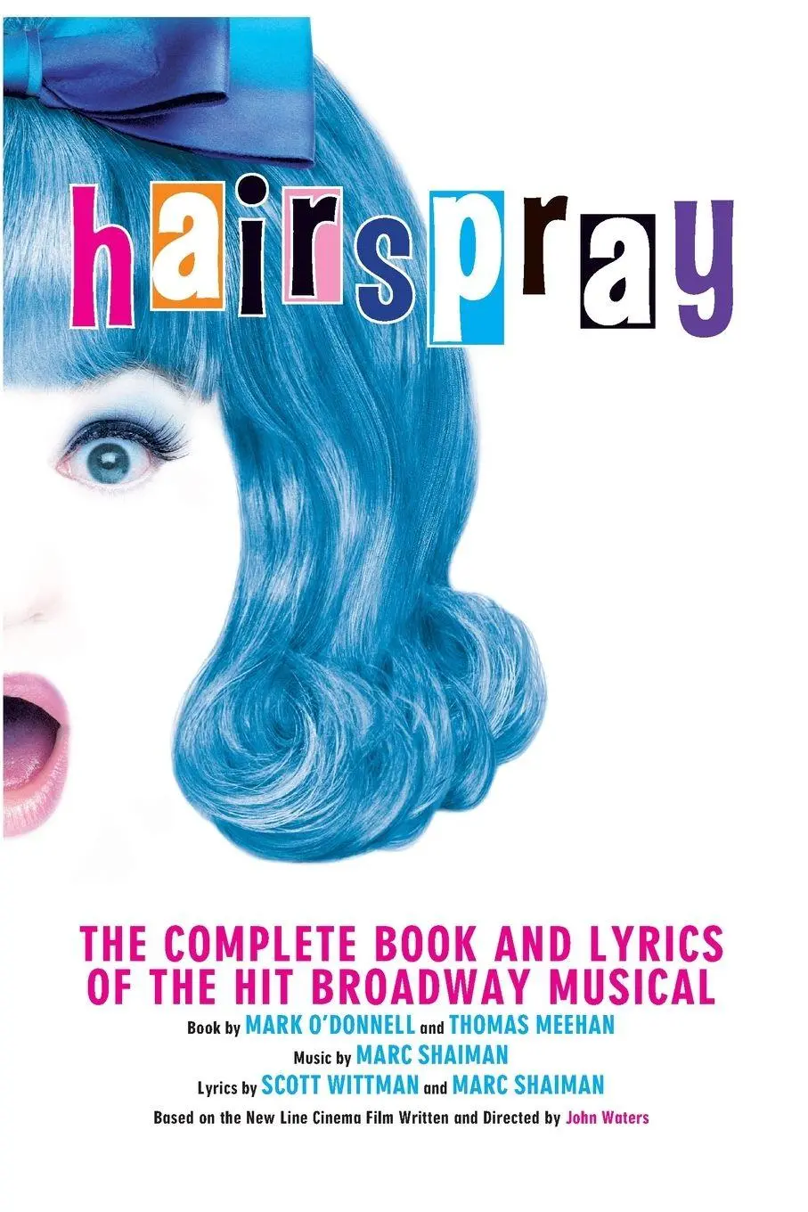 Cover: 9781557835147 | Hairspray | The Complete Book and Lyrics of the Hit Broadway Musical