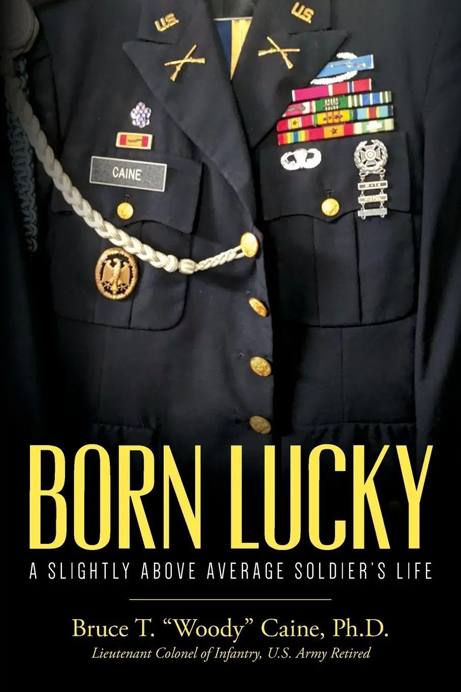 Cover: 9781649905147 | Born Lucky. A Slightly Above Average Soldier's Life | Caine | Buch