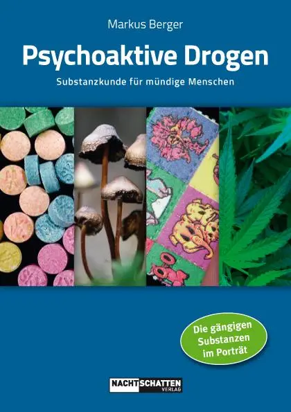 Cover: 9783037885147 | Psychoaktive Drogen | Substanzkunde für mündige Menschen | Berger