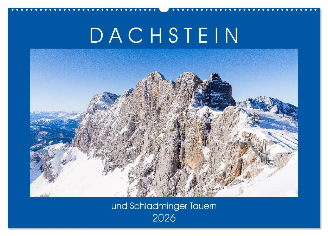 Cover: 9783457645147 | Dachstein und Schladminger Tauern (Wandkalender 2026 DIN A2 quer),...