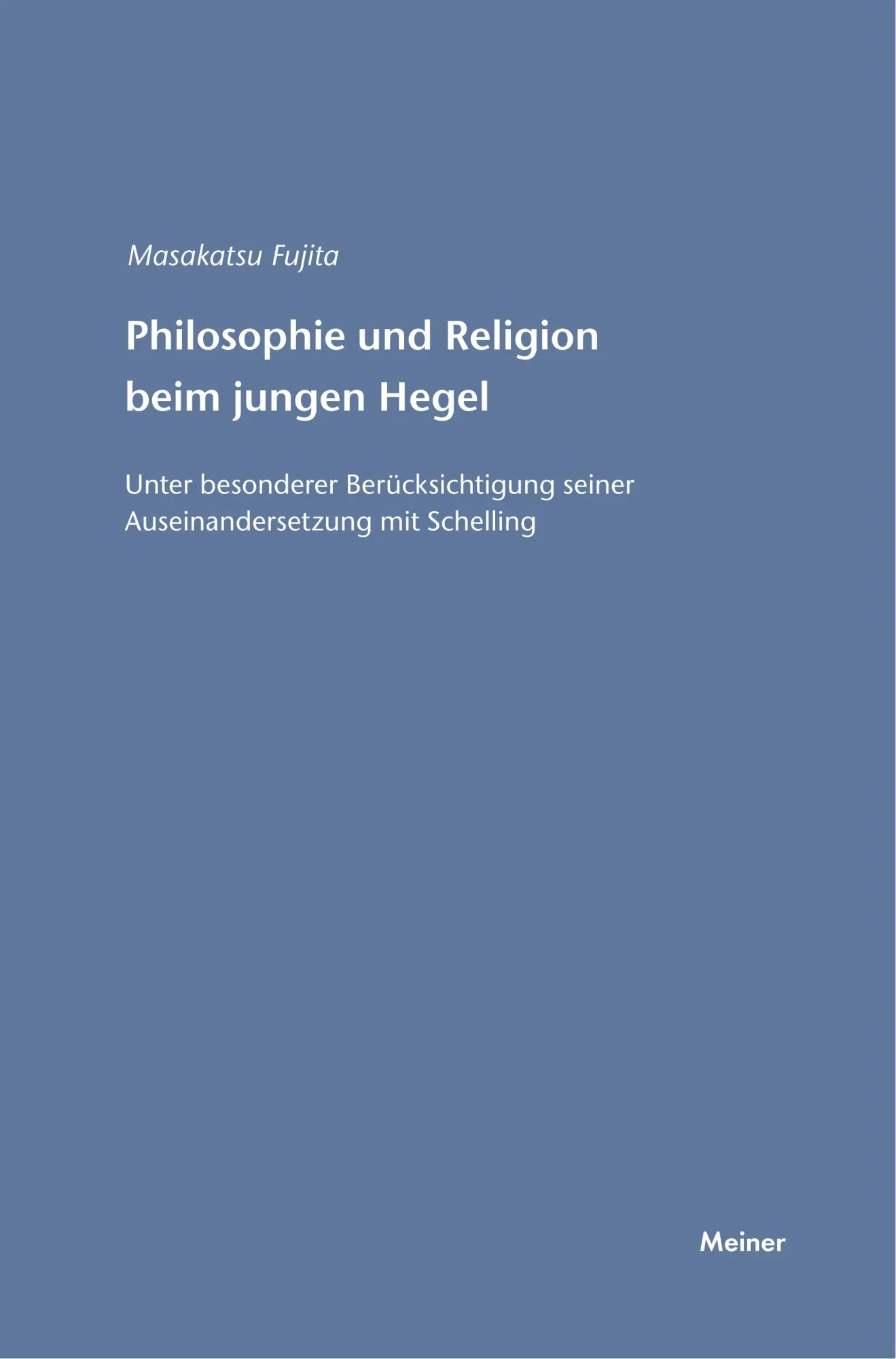 Cover: 9783787315147 | Philosophie und Religion beim jungen Hegel | Masakatsu Fujita | Buch