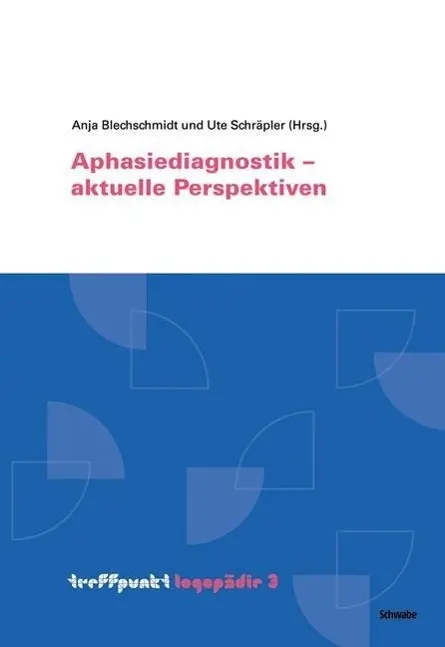 Cover: 9783796535147 | Aphasiediagnostik - aktuelle Perspektiven | Treffpunkt Logopädie 3 3