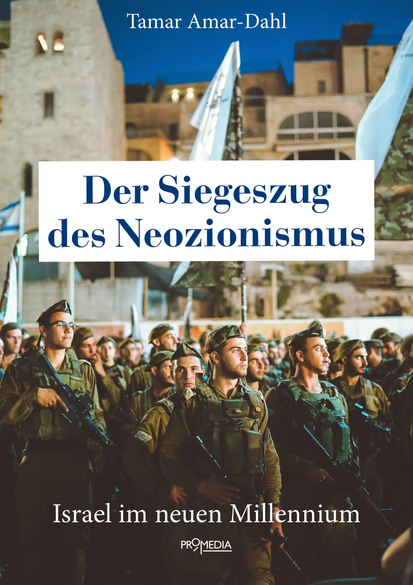 Cover: 9783853715147 | Der Siegeszug des Neozionismus | Israel im neuen Millenium | Amar-Dahl