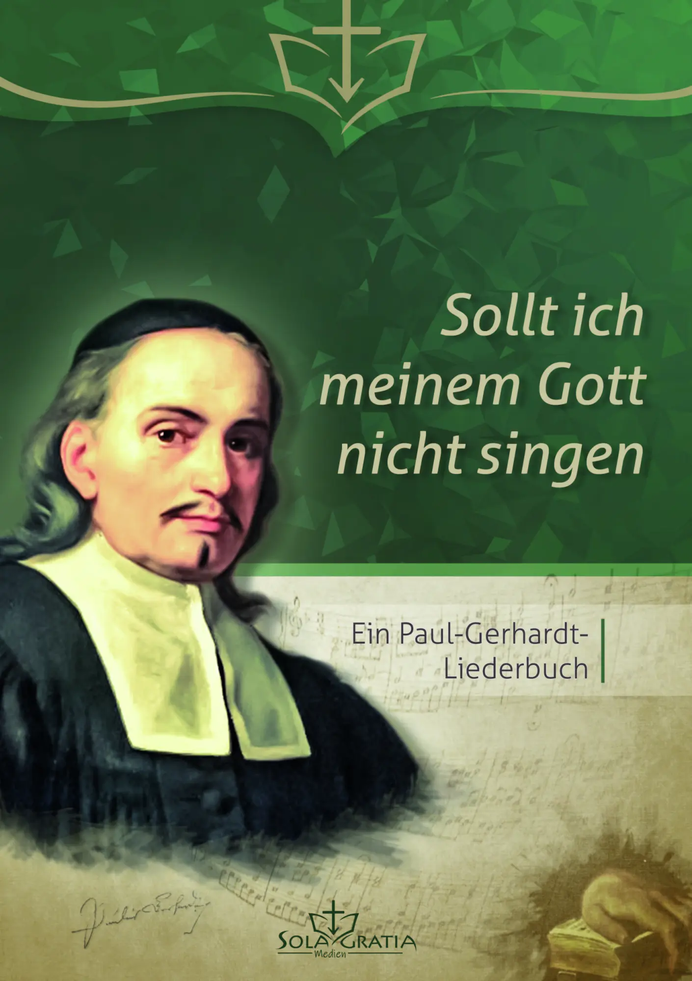 Cover: 9783948475147 | Sollt ich meinem Gott nicht singen | Ein Paul-Gerhardt-Liederbuch