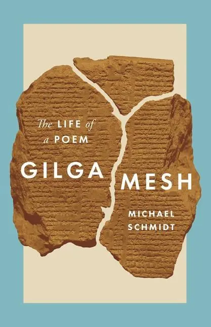 Cover: 9780691195247 | Gilgamesh – The Life of a Poem | Michael Schmidt | Buch | Englisch