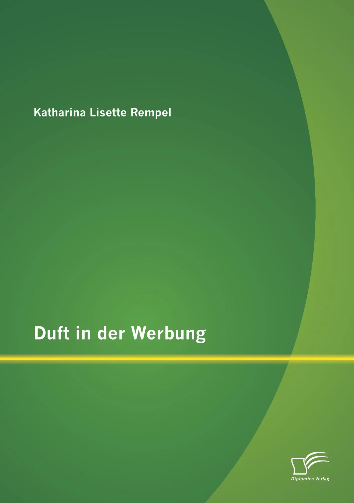 Cover: 9783958505247 | Duft in der Werbung | Katharina Lisette Rempel | Taschenbuch | 104 S.