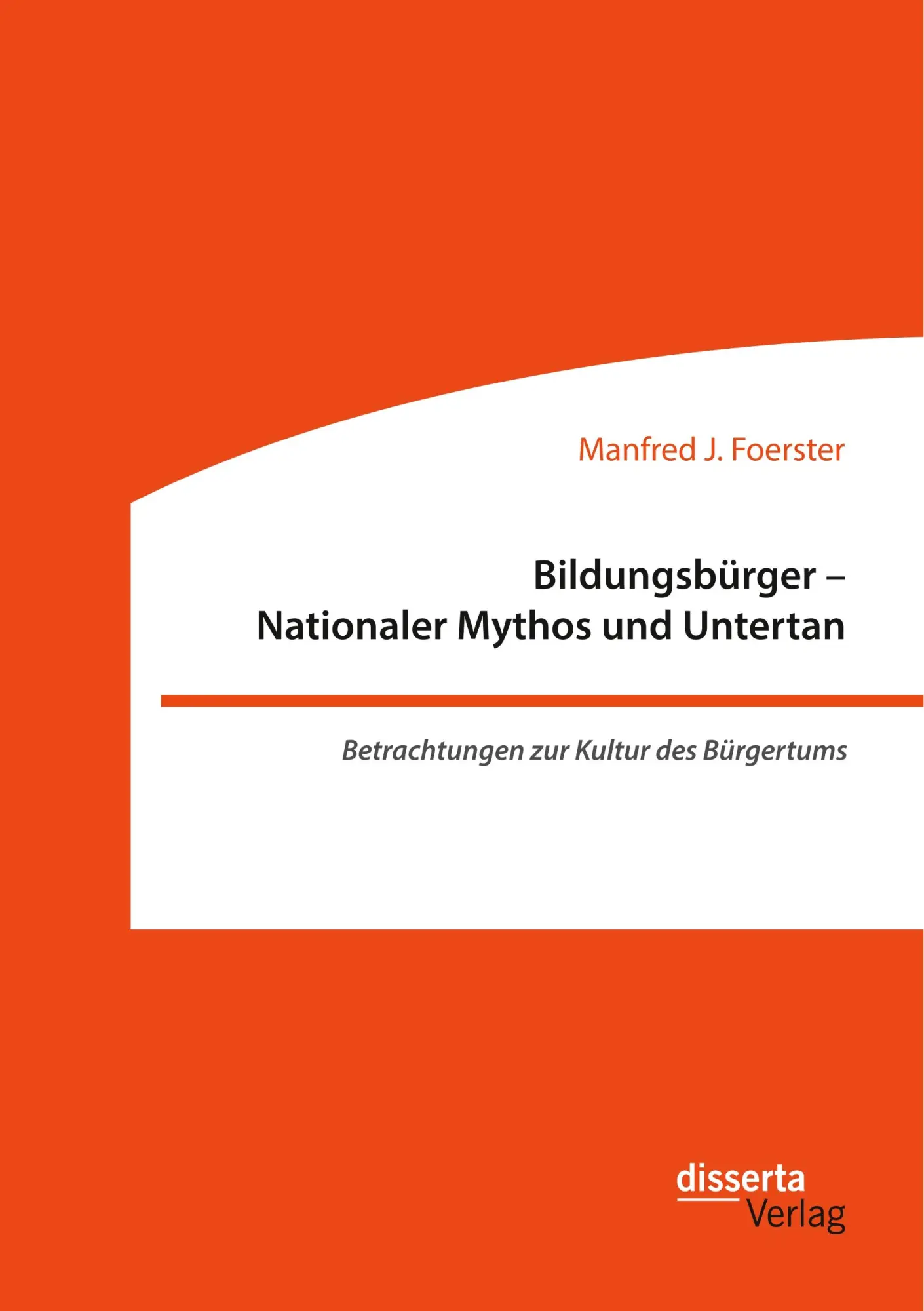 Cover: 9783959355247 | Bildungsbürger - Nationaler Mythos und Untertan: Betrachtungen zur...