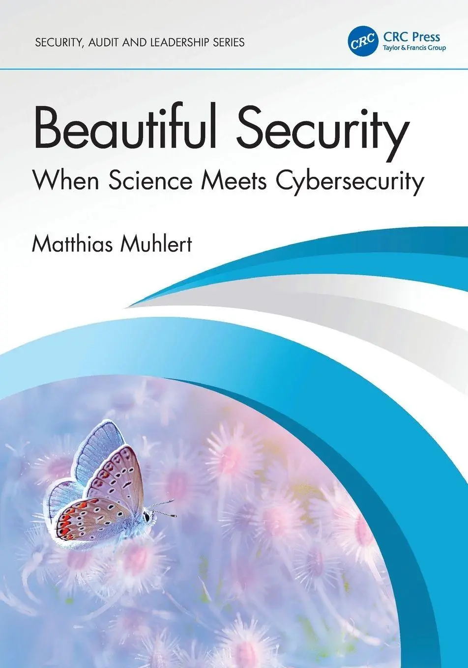 Cover: 9781041095347 | Beautiful Security | When Science Meets Cybersecurity | Muhlert | Buch