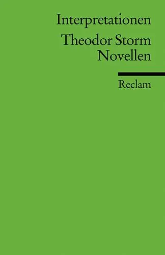 Cover: 9783150175347 | Interpretationen: Theodor Storm. Novellen | Christoph Deupmann | Buch