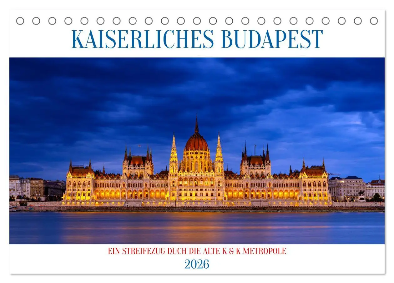 Cover: 9783457485347 | KAISERLICHES BUDAPEST (Tischkalender 2026 DIN A5 quer), CALVENDO...