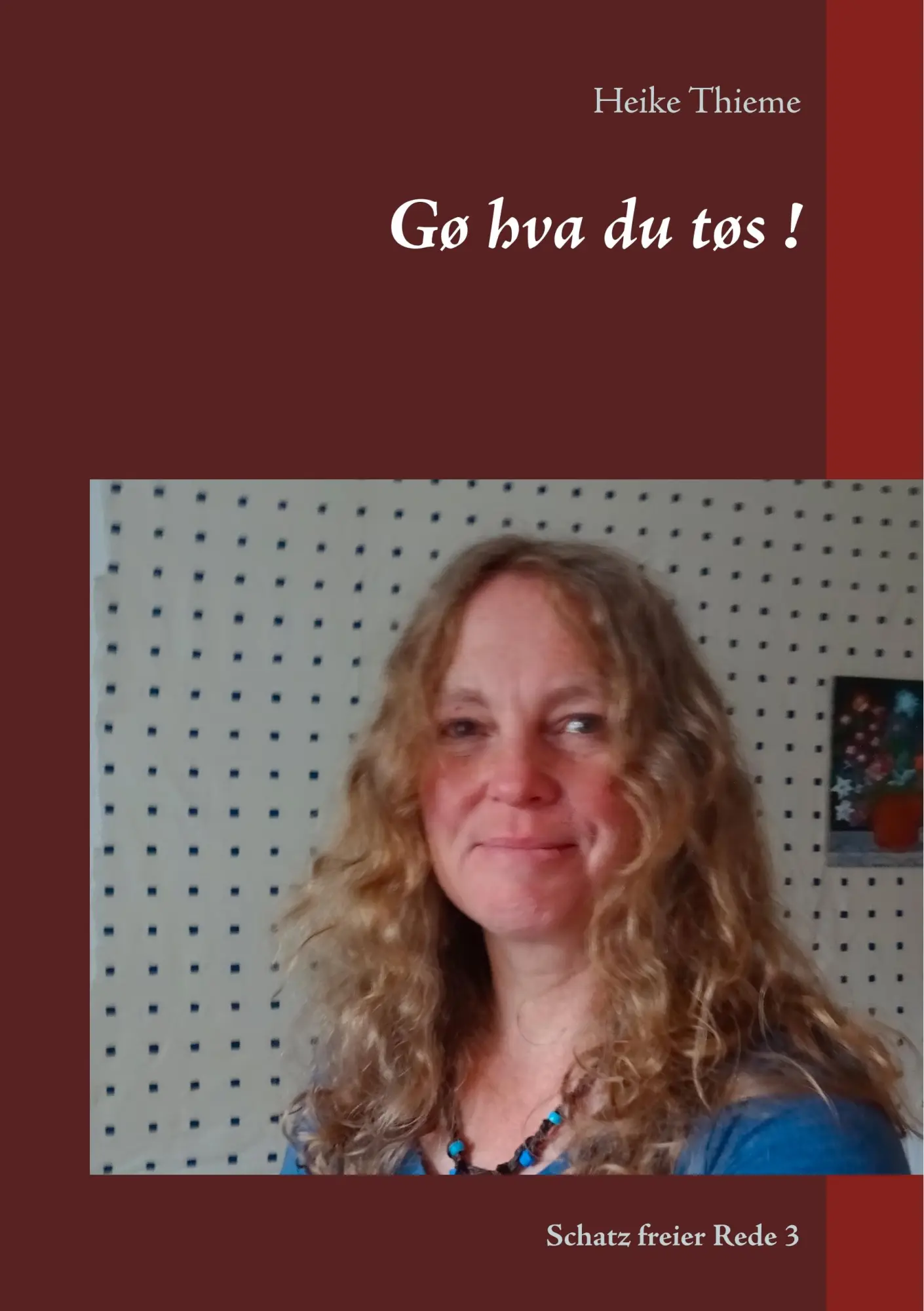 Gø hva du tøs !: Schatz freier Rede 3