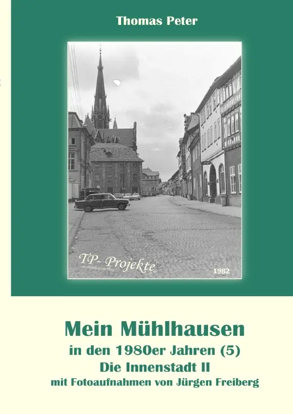 Cover: 9783819065347 | Mein Mühlhausen in den 1980er Jahren (5) | DE | Thomas Peter | Buch