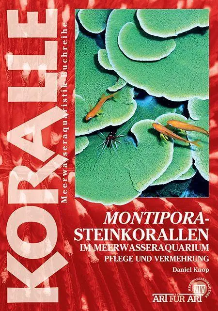 Cover: 9783866595347 | Montipora-Steinkorallen im Meerwasseraquarium | Pflege und Vermehrung
