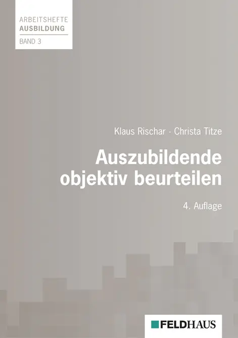Cover: 9783882645347 | Auszubildende objektiv beurteilen | Klaus Rischar (u. a.) | Buch