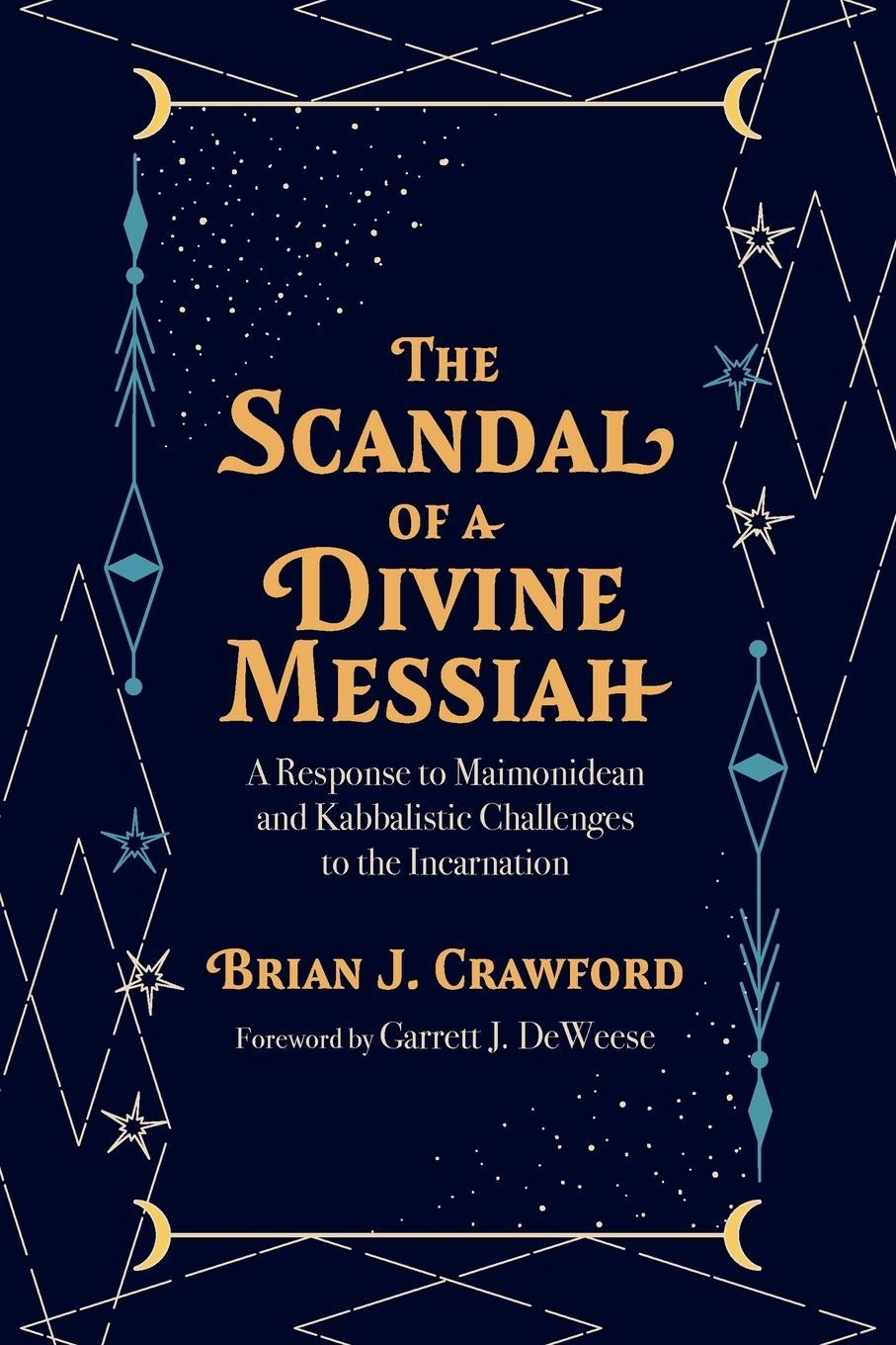 Cover: 9798385225347 | The Scandal of a Divine Messiah | Brian J. Crawford | Taschenbuch