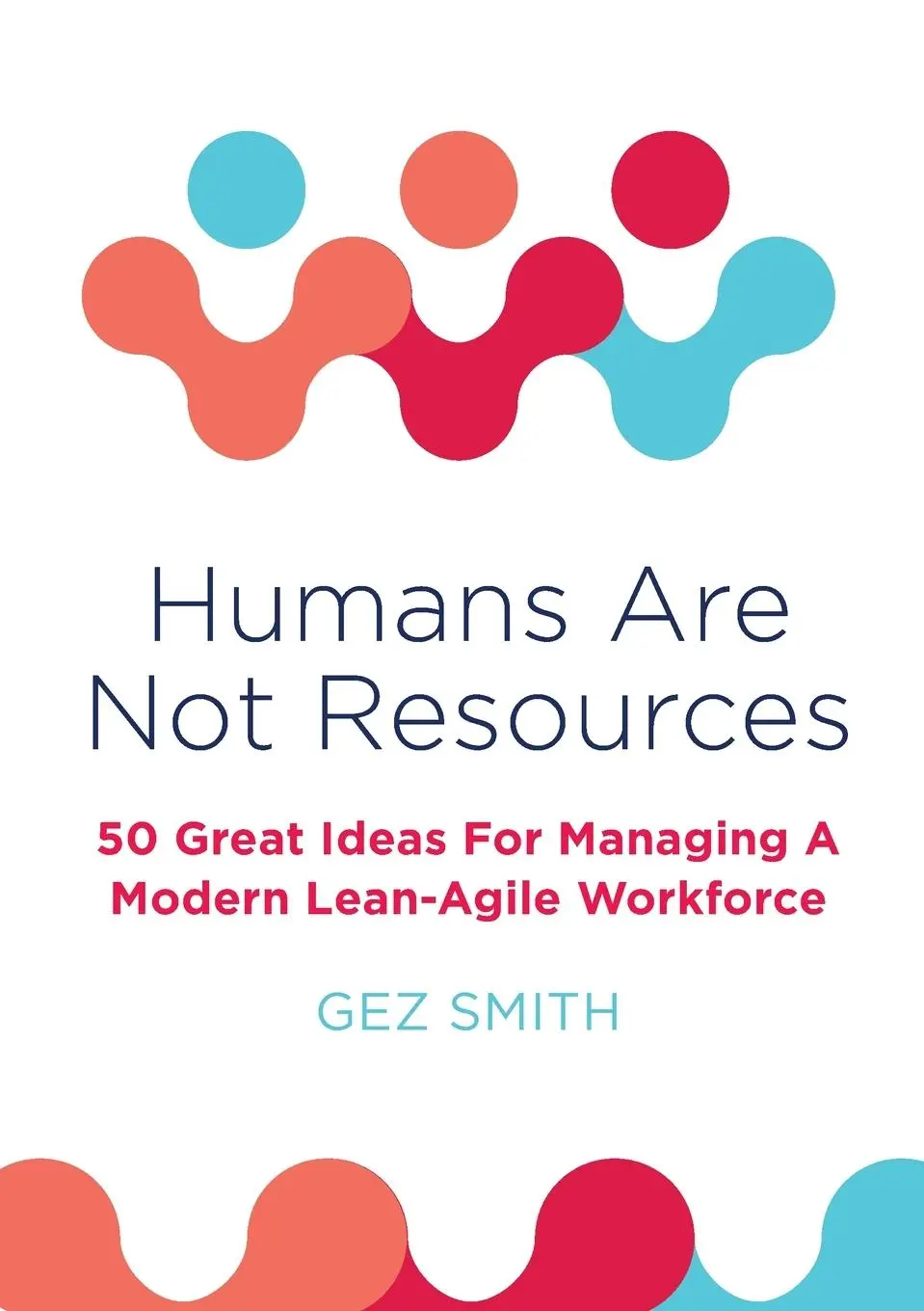 Cover: 9780957275447 | Humans Are Not Resources | Gez Smith | Taschenbuch | Englisch | 2019