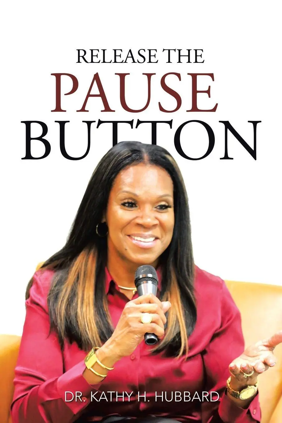 Cover: 9781664275447 | Release the Pause Button | Kathy H. Hubbard | Taschenbuch | Englisch