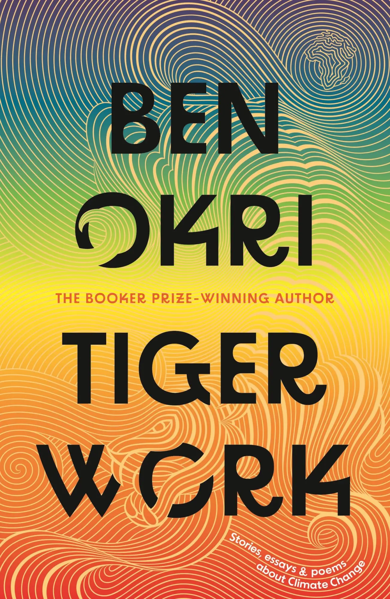 Cover: 9781804545447 | Tiger Work | Stories, essays and poems about climate change | Ben Okri